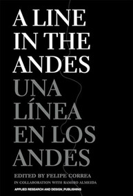 A Line in the Andes by Felipe Correa, Ramiro Almeida, 9781934510346