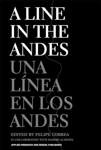 A Line in the Andes by Felipe Correa, Ramiro Almeida, 9781934510346