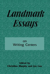Landmark Essays on Writing Centers (Volume 9) by Christina Murphy, Joe Law, 9781880393222