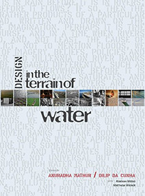 Design in the Terrain of Water by Anuradha Mathur, Dilip da Cunha, 9781941806241