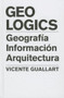 GeoLogics (Spanish Edition) by Vicente Guallart, 9788496954137