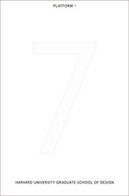 GSD Platform 7 by Leire Asensio Villoria, 9781940291437