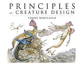 Principles of Creature Design (creating imaginary animals) by Terryl Whitlatch, 9781624650215