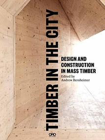 Timber in the City by Andrew Bernheimer, 9781941806807