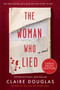 The Woman Who Lied (A Novel) by Claire Douglas, 9780063386532
