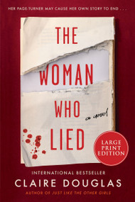 The Woman Who Lied (A Novel) by Claire Douglas, 9780063386532