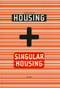 Housing + Singular Housing (Spanish Edition) by Manuel Gausa, 9788495951151