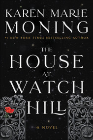 The House at Watch Hill (A Novel) by Karen Marie Moning, 9780063249219