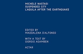 Suspended City: L'Aquila after the Earthquake by Michele Nastasi, 9781940291673