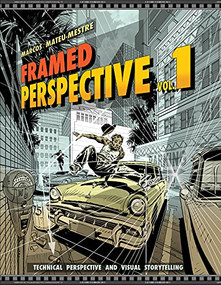 Framed Perspective Vol. 1 (Technical Perspective and Visual Storytelling) by Marcos Mateu-Mestre, 9781624650307