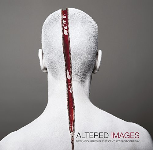 Altered Images (New Visionaries in 21st Century Photography) by RomanyWG, 9781908211002