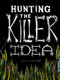 Hunting the Killer Idea by Nick McFarlane, 9781908211347