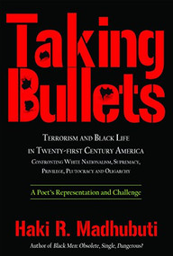 Taking Bullets by Haki R. Madhubuti, 9780883783610