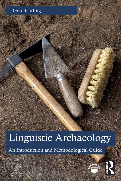 Linguistic Archaeology (An Introduction and Methodological Guide) by Gerd Carling, 9781032271767
