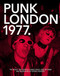 Punk London 1977 by Derek Ridgers, 9781908211446