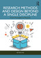 Research Methods and Design Beyond a Single Discipline (From Principles to Practice) by Heting Chu, 9780367898854
