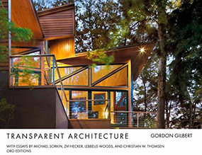 Transparent Architecture by Gordon Gilbert, 9781939621450