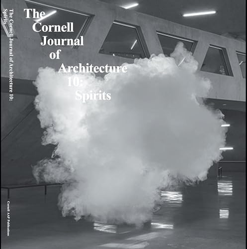 Cornell Journal of Architecture 10 (Spirits) by Caroline O'Donnell, 9780978506193