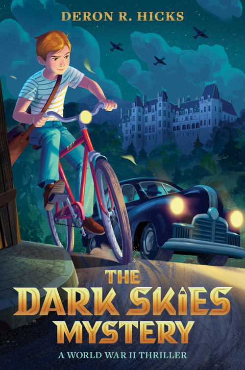 The Dark Skies Mystery: A World War II Thriller by Deron R. Hicks, 9780063306417