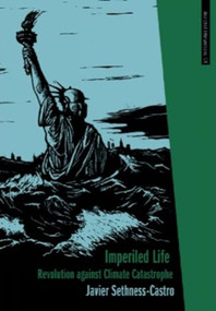 Imperiled Life (Revolution against Climate Catastrophe) by Javier Sethness, 9781849351058