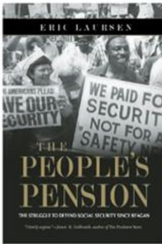 The People's Pension (The Struggle to Defend Social Security Since Reagan) by Eric Laursen, 9781849351010