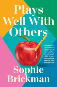 Plays Well with Others (A Novel) by Sophie Brickman, 9780063371200
