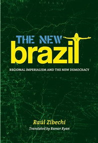The New Brazil (Regional Imperialism and the New Democracy) by Raúl Zibechi, Ramor Ryan, 9781849351683