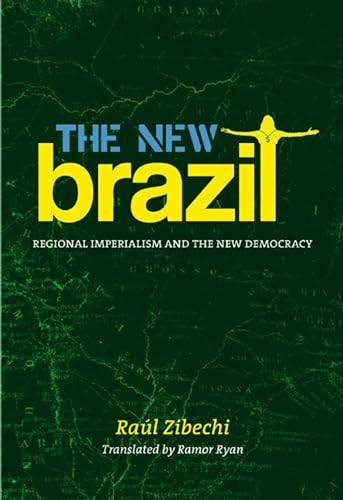 The New Brazil (Regional Imperialism and the New Democracy) by Raúl Zibechi, Ramor Ryan, 9781849351683