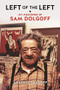 Left of the Left (My Memories of Sam Dolgoff) by Andrew Cornell, Anatole Dolgoff, 9781849352482