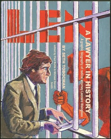Len, A Lawyer in History (A Graphic Biography of Radical Attorney Leonard Weinglass) by Seth Tobocman, Paul Buhle, Michael Steven Smith, 9781849352406