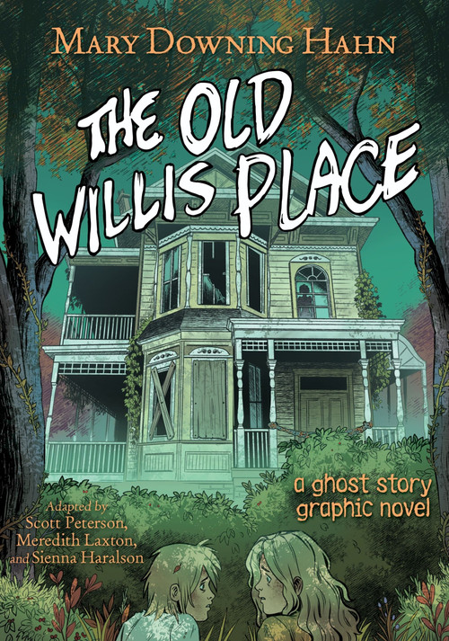 The Old Willis Place Graphic Novel (A Ghost Story) - 9780358650157 by Mary Downing Hahn, Scott Peterson, Meredith Laxton, Sienna Haralson, 9780358650157