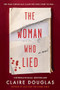 The Woman Who Lied (A Novel) - 9780063382633 by Claire Douglas, 9780063382633