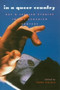 In a Queer Country (Gay & Lesbian Studies in the Canadian Context) by Terry Goldie, 9781551521053