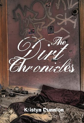 The Dirt Chronicles by Kristyn Dunnion, 9781551524269