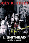 I, Shithead (A Life in Punk) by Joey Keithley, Jack Rabid, 9781551521480
