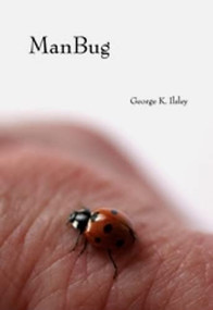ManBug by George K. Ilsley, 9781551522036