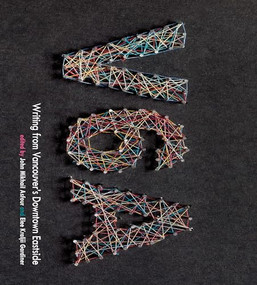 V6A (Writing from Vancouvers Downtown Eastside) by John Mikhail Asfour, Elee Kraljii Gardiner, 9781551524627