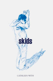 Skids by Cathleen With, 9781551522159