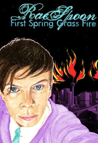First Spring Grass Fire by Rae Spoon, 9781551524801