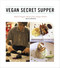 Vegan Secret Supper (Bold & Elegant Menus from a Rogue Kitchen) by Mérida Anderson, 9781551524962
