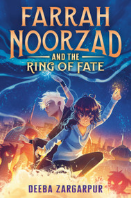 Farrah Noorzad and the Ring of Fate by Deeba Zargarpur, 9780593564424