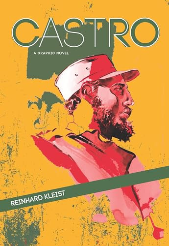 Castro (A Graphic Novel) by Reinhard Kleist, 9781551525945
