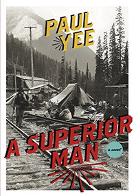A Superior Man by Paul Yee, 9781551525907
