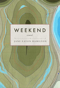 Weekend - 9781551526355 by Jane Eaton Hamilton, 9781551526355