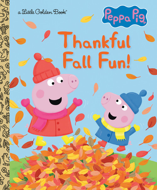 Thankful Fall Fun! (Peppa Pig) by Golden Books, Golden Books, 9780593808832
