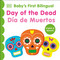Bilingual Baby's First Day of the Dead - Día de muertos by DK, 9780593842676