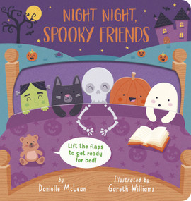Night Night, Spooky Friends (A Lift-the-Flap Bedtime Halloween Book) by Danielle McLean, Gareth Wiliams, 9781664351134