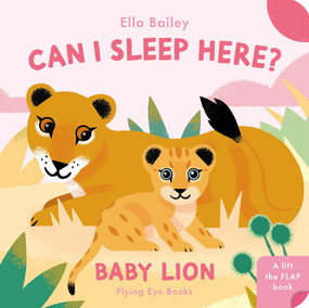 Can I Sleep Here Baby Lion by Ella Bailey, 9781838748944