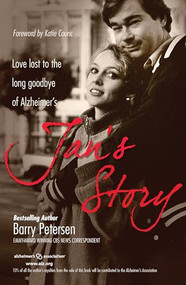 Jan's Story (Love Lost to the Long Goodbye of Alzheimer's) by Barry Petersen, Katie Couric, 9781933016443
