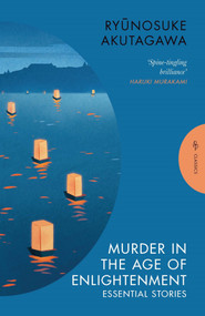 Murder in the Age of Enlightenment (Essential Stories) - 9781805330295 by Ryonosuke Akutagawa, Bryan Karetnyk, 9781805330295